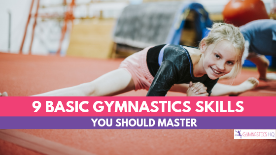 Do you want to know what basic gymnastics skills you should master? Get the checklist of these 9 basic skills.